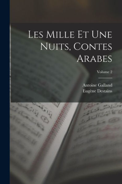 Les Mille Et Une Nuits, Contes Arabes; Volume 2 (French Edition)