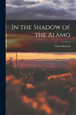 In The Shadow Of The Alamo