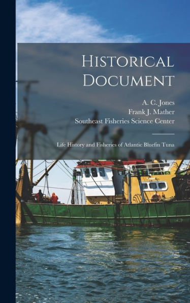 Historical Document: Life History And Fisheries Of Atlantic Bluefin Tuna