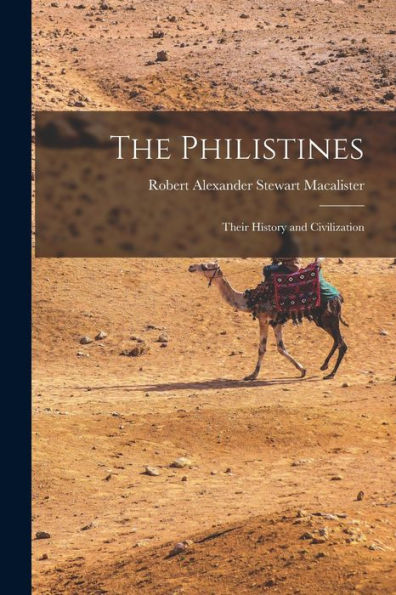 The Philistines: Their History And Civilization