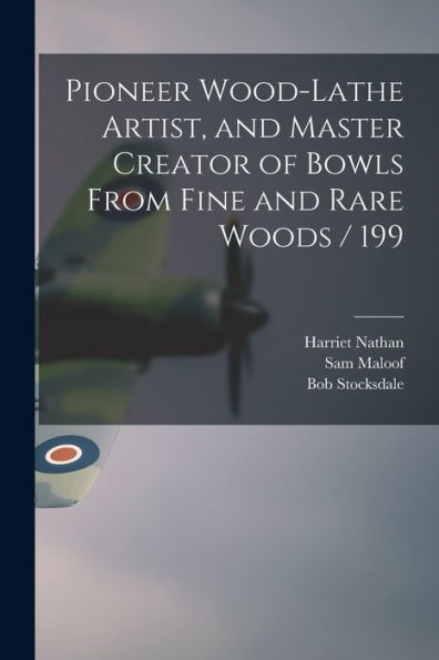 Pioneer Wood-Lathe Artist, And Master Creator Of Bowls From Fine And Rare Woods / 199