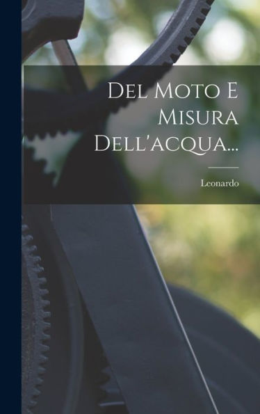 Del Moto E Misura Dell'Acqua... (Italian Edition)