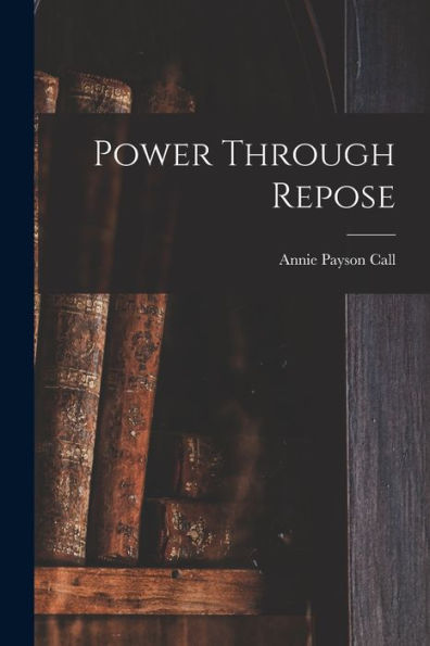 Power Through Repose