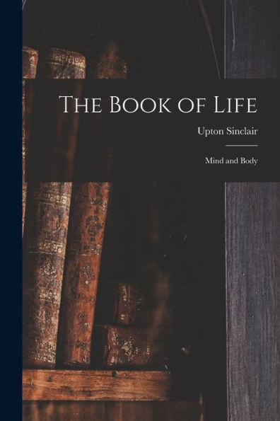 The Book Of Life: Mind And Body