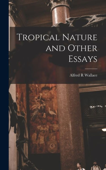 Tropical Nature And Other Essays