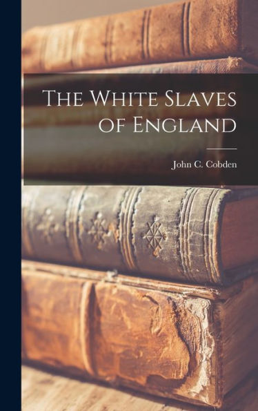 The White Slaves Of England