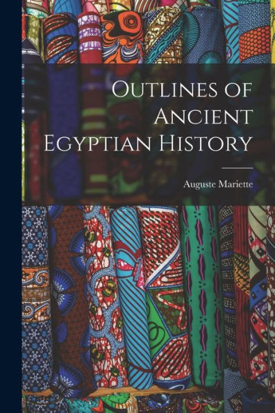 Outlines Of Ancient Egyptian History