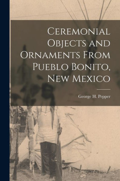 Ceremonial Objects And Ornaments From Pueblo Bonito, New Mexico