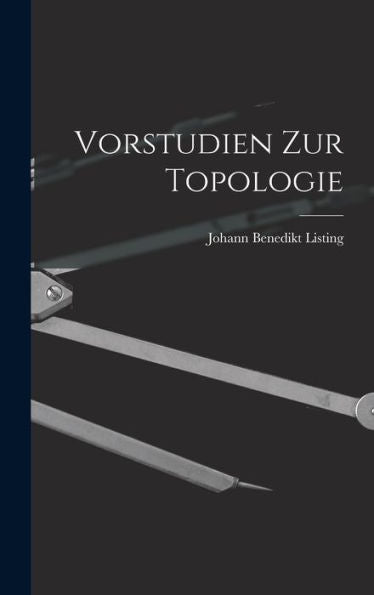 Vorstudien Zur Topologie (German Edition)