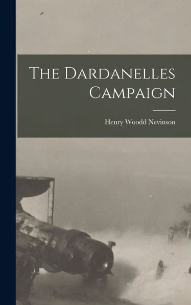 The Dardanelles Campaign