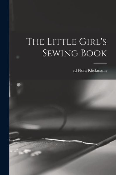 The Little Girl'S Sewing Book