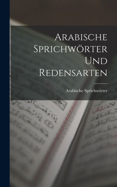 Arabische Sprichwörter Und Redensarten (German Edition)