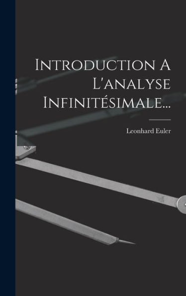 Introduction A L'Analyse Infinitésimale... (French Edition)