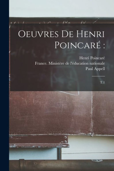 Oeuvres De Henri Poincaré: T.1 (French Edition)