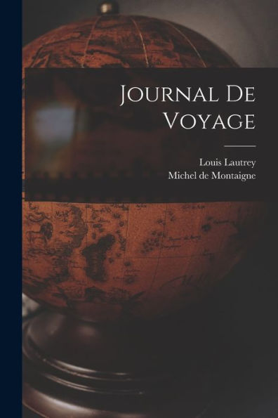 Journal De Voyage (French Edition)