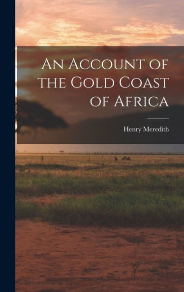 An Account Of The Gold Coast Of Africa