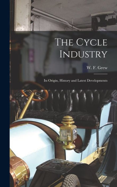 The Cycle Industry: Its Origin, History And Latest Developments