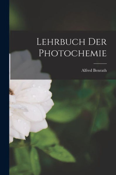 Lehrbuch Der Photochemie (German Edition)