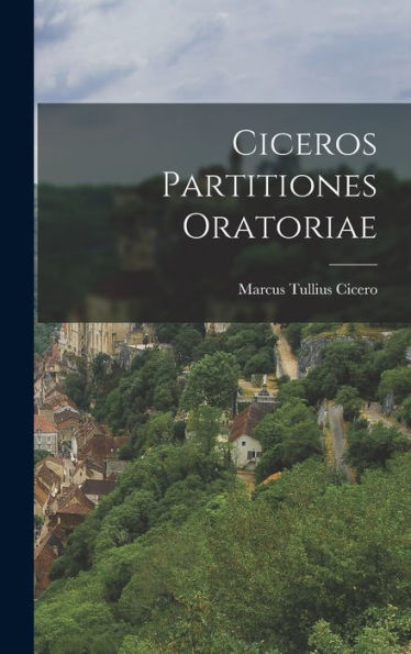 Ciceros Partitiones Oratoriae