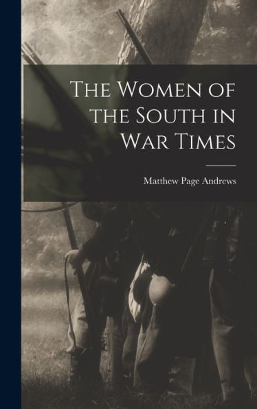 The Women Of The South In War Times