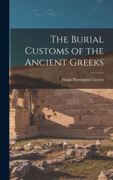 The Burial Customs Of The Ancient Greeks