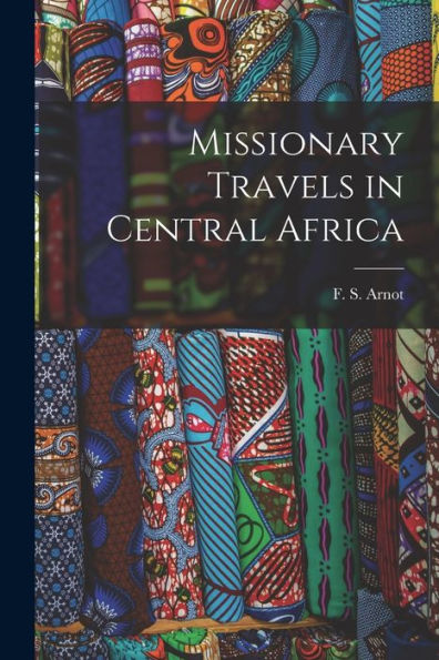 Missionary Travels In Central Africa