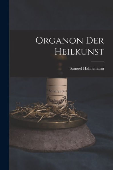 Organon Der Heilkunst (German Edition)