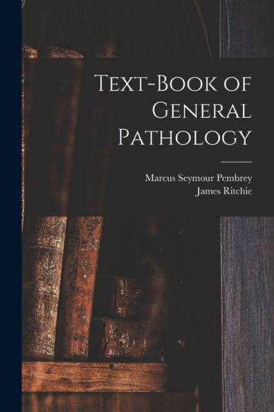 Text-Book Of General Pathology