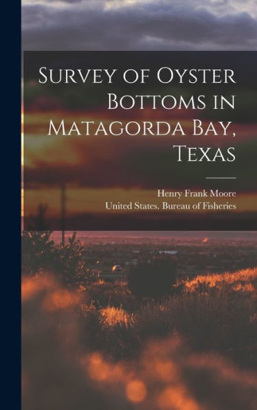 Survey Of Oyster Bottoms In Matagorda Bay, Texas