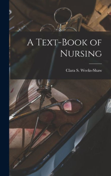 A Text-Book Of Nursing