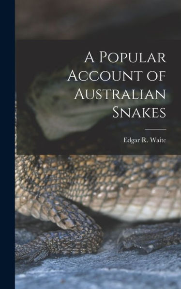 A Popular Account Of Australian Snakes