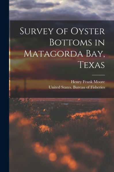 Survey Of Oyster Bottoms In Matagorda Bay, Texas