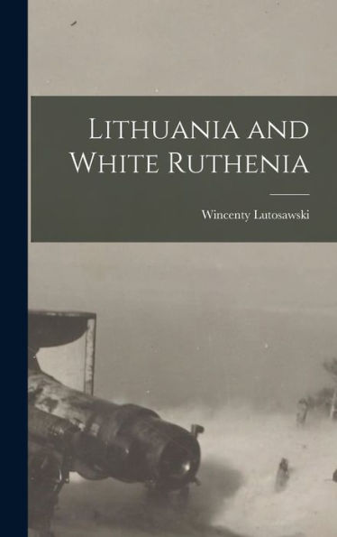 Lithuania And White Ruthenia