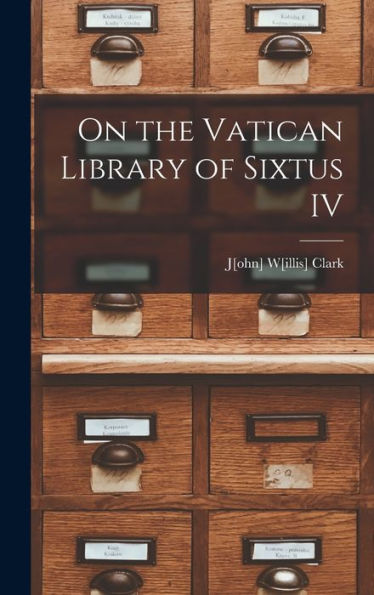 On The Vatican Library Of Sixtus Iv