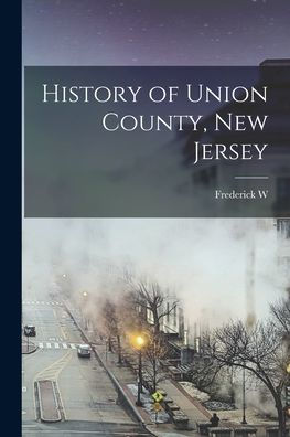 History Of Union County, New Jersey