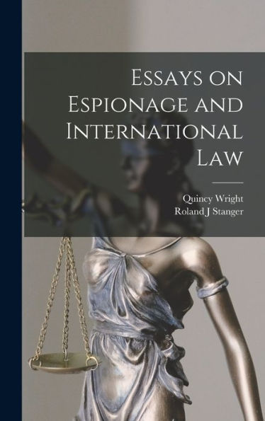 Essays On Espionage And International Law