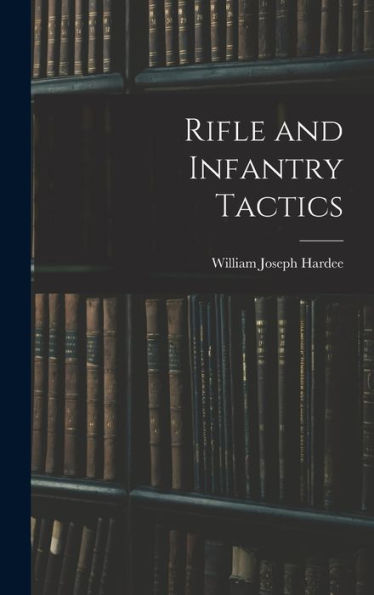Rifle And Infantry Tactics