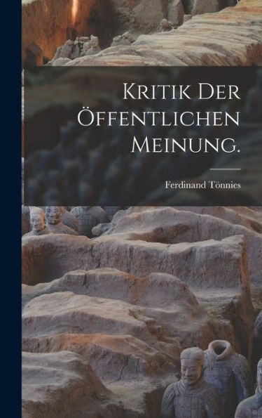 Kritik Der Öffentlichen Meinung. (German Edition)