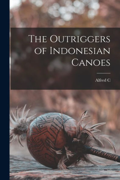 The Outriggers Of Indonesian Canoes