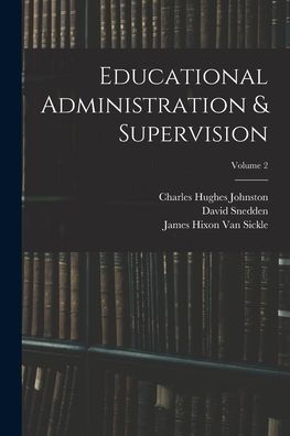 Educational Administration & Supervision; Volume 2