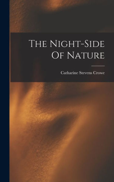 The Night-Side Of Nature