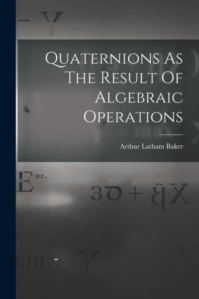Quaternions As The Result Of Algebraic Operations