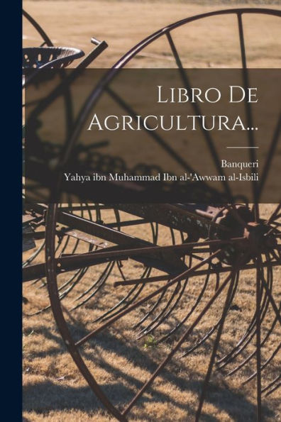 Libro De Agricultura... (Spanish Edition)