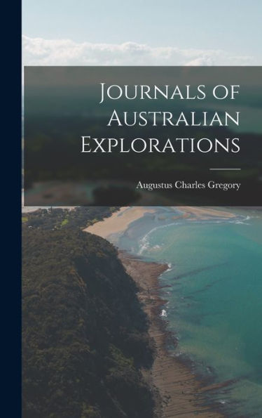 Journals Of Australian Explorations
