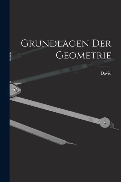 Grundlagen Der Geometrie (German Edition)