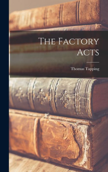 The Factory Acts