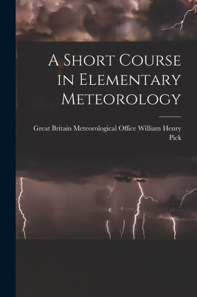 A Short Course In Elementary Meteorology