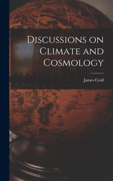 Discussions On Climate And Cosmology