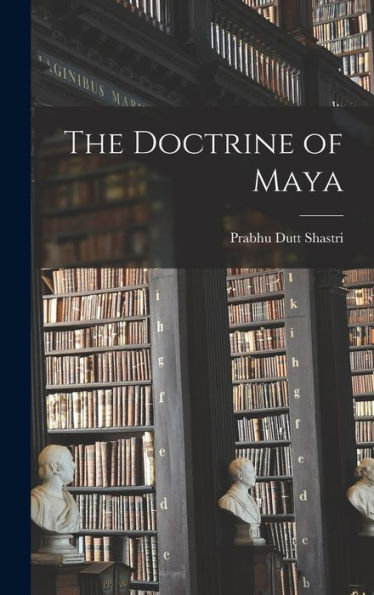 The Doctrine Of Maya