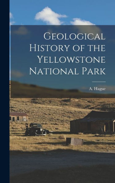 Geological History Of The Yellowstone National Park